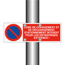 Zone de chargement et de déchargement. Stationnement interdit pour les entreprises externes !