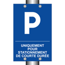 Uniquement pour stationnement de courte durée