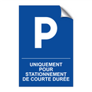 Uniquement pour stationnement de courte durée