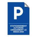 Stationnement autorisé uniquement le week-end