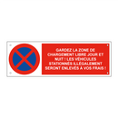 Gardez la zone de chargement libre jour et nuit ! Les véhicules stationnés illégalement seront enlevés à vos frais !