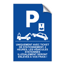 Uniquement avec ticket de stationnement, 2 heures. Les véhicules stationnés illégalement seront enlevés à vos frais !