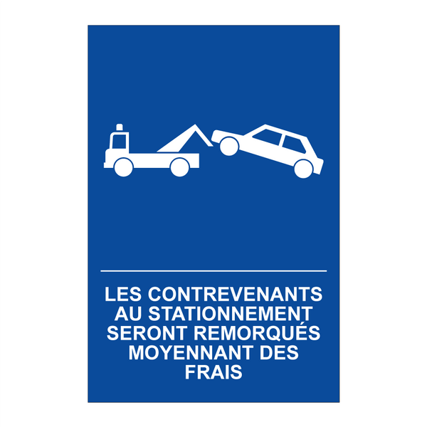 Les contrevenants au stationnement seront remorqués moyennant des frais.