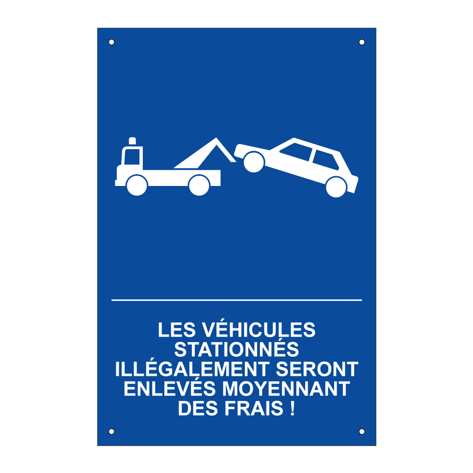 Les véhicules stationnés illégalement seront enlevés moyennant des frais !