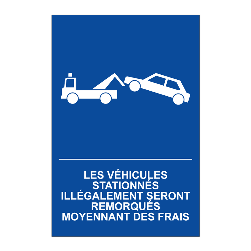 Les véhicules stationnés illégalement seront remorqués moyennant des frais.