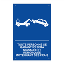 Toute personne se garant ici sera signalée et remorquée moyennant des frais.