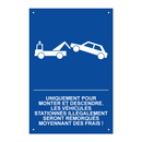 Uniquement pour monter et descendre. Les véhicules stationnés illégalement seront remorqués moyennant des frais !