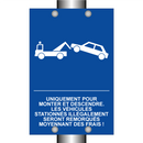 Uniquement pour monter et descendre. Les véhicules stationnés illégalement seront remorqués moyennant des frais !