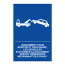 Uniquement pour monter et descendre. Les véhicules stationnés illégalement seront remorqués moyennant des frais !