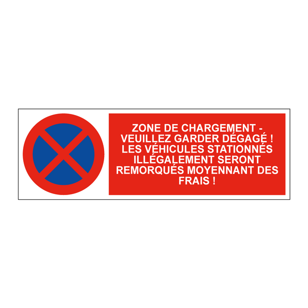 Zone de chargement - veuillez garder dégagé ! Les véhicules stationnés illégalement seront remorqués moyennant des frais !