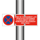 Zone de chargement. Les véhicules stationnés illégalement seront remorqués moyennant des frais !