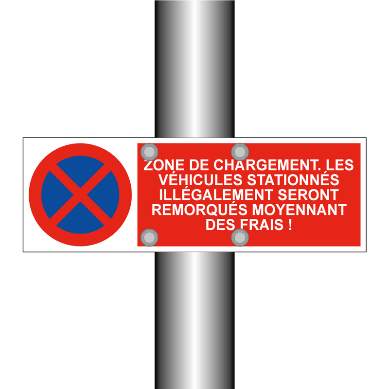 Zone de chargement. Les véhicules stationnés illégalement seront remorqués moyennant des frais !