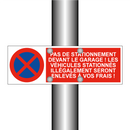 Pas de stationnement devant le garage ! Les véhicules stationnés illégalement seront enlevés à vos frais !