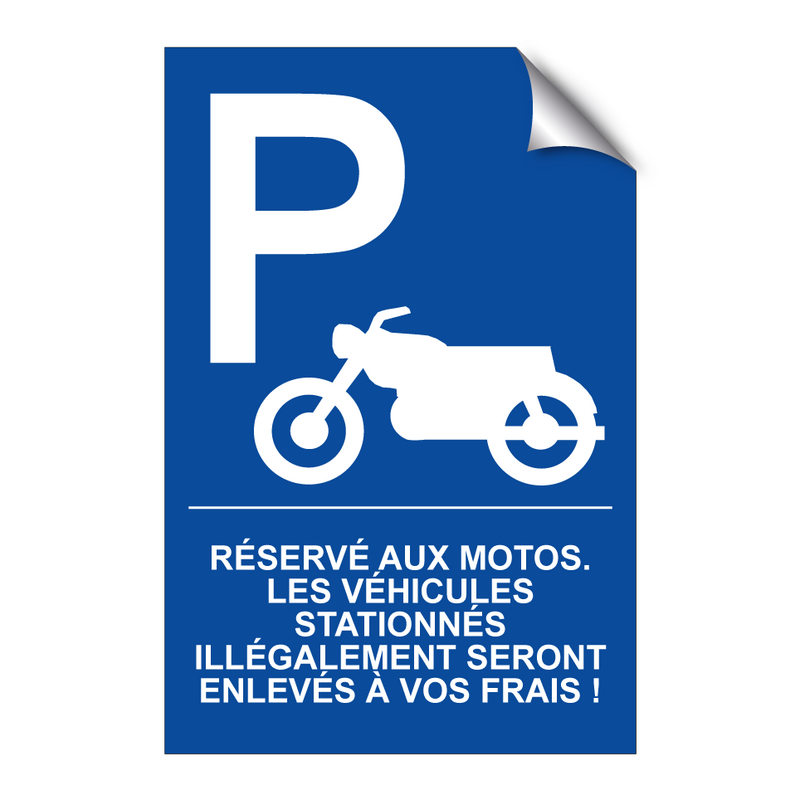 Réservé aux motos. Les véhicules stationnés illégalement seront enlevés à vos frais !