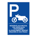 Réservé aux motos. Les véhicules stationnés illégalement seront enlevés à vos frais !