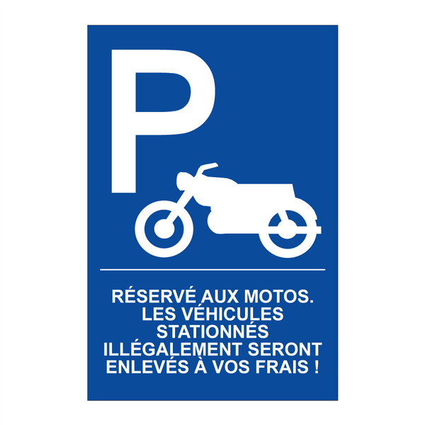 Réservé aux motos. Les véhicules stationnés illégalement seront enlevés à vos frais !