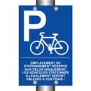 Emplacement de stationnement réservé aux vélos uniquement. Les véhicules stationnés illégalement seront enlevés à vos frais !