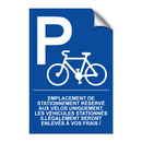 Emplacement de stationnement réservé aux vélos uniquement. Les véhicules stationnés illégalement seront enlevés à vos frais !