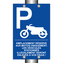 Emplacement réservé aux motos uniquement. Les véhicules stationnés illégalement seront enlevés à vos frais !