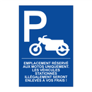 Emplacement réservé aux motos uniquement. Les véhicules stationnés illégalement seront enlevés à vos frais !