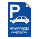 Places de stationnement pour voitures uniquement. Les véhicules stationnés illégalement seront remorqués moyennant des frais !
