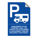 Uniquement pour camping-cars. Les véhicules stationnés illégalement seront enlevés à vos frais !