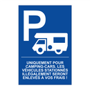 Uniquement pour camping-cars. Les véhicules stationnés illégalement seront enlevés à vos frais !