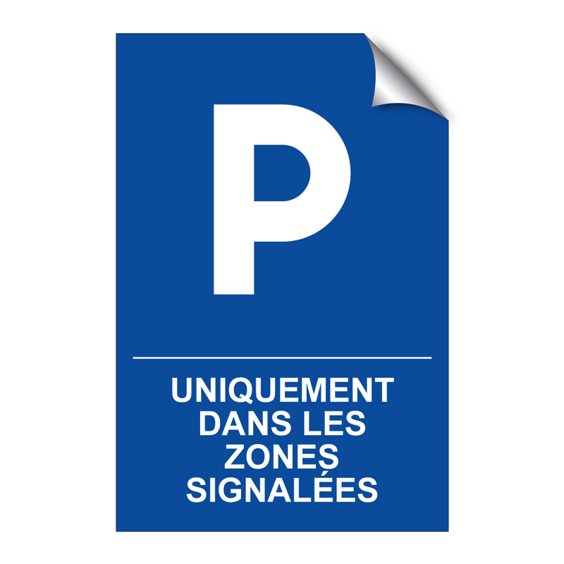 Uniquement dans les zones signalées
