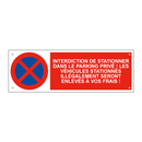 Interdiction de stationner dans le parking privé ! Les véhicules stationnés illégalement seront enlevés à vos frais !