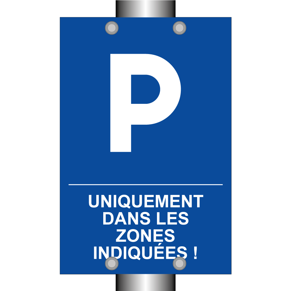 Uniquement dans les zones indiquées !