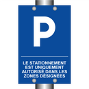 Le stationnement est uniquement autorisé dans les zones désignées