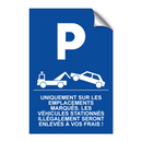 Uniquement sur les emplacements marqués. Les véhicules stationnés illégalement seront enlevés à vos frais !