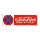 Stationnement interdit. Les véhicules en infraction seront enlevés à vos frais !