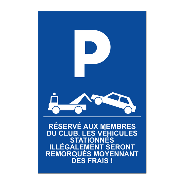 Réservé aux membres du club. Les véhicules stationnés illégalement seront remorqués moyennant des frais !