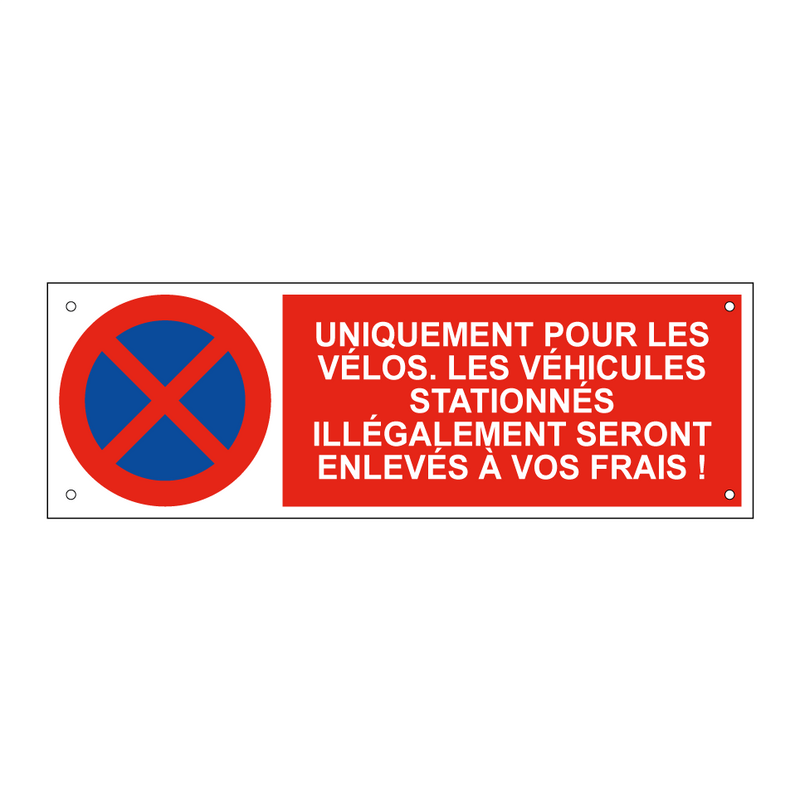 Uniquement pour les vélos. Les véhicules stationnés illégalement seront enlevés à vos frais !