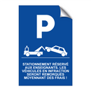 Stationnement réservé aux enseignants. Les véhicules en infraction seront remorqués moyennant des frais !