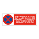 Stationnement interdit sur la voie d'accès des pompiers ! Les véhicules en infraction seront enlevés à vos frais !