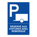 Réservé aux voitures avec remorque