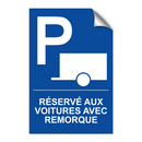 Réservé aux voitures avec remorque