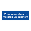 Zone réservée aux motards uniquement