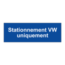 Stationnement VW uniquement