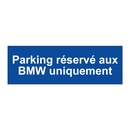 Parking réservé aux BMW uniquement