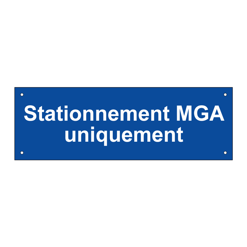 Stationnement MGA uniquement