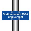 Stationnement MGA uniquement