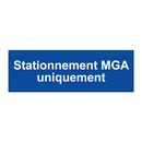 Stationnement MGA uniquement