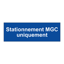Stationnement MGC uniquement