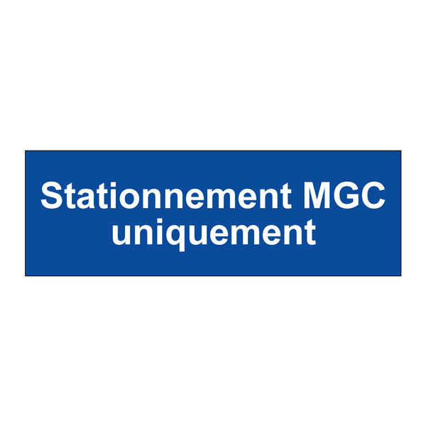 Stationnement MGC uniquement