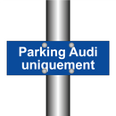 Parking Audi uniquement