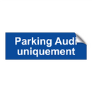 Parking Audi uniquement