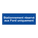 Stationnement réservé aux Ford uniquement